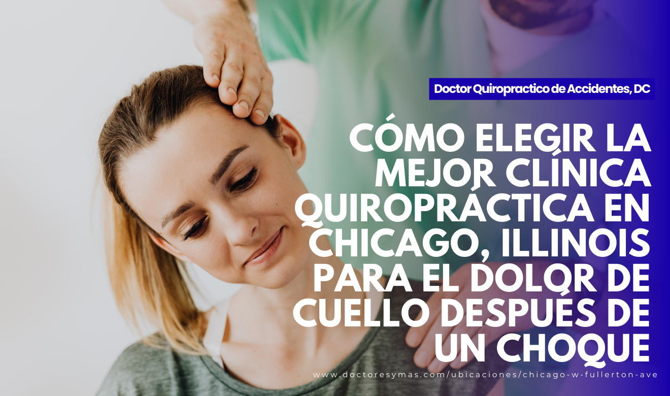 clínica quiropráctica en chicago para dolor de cuello choque