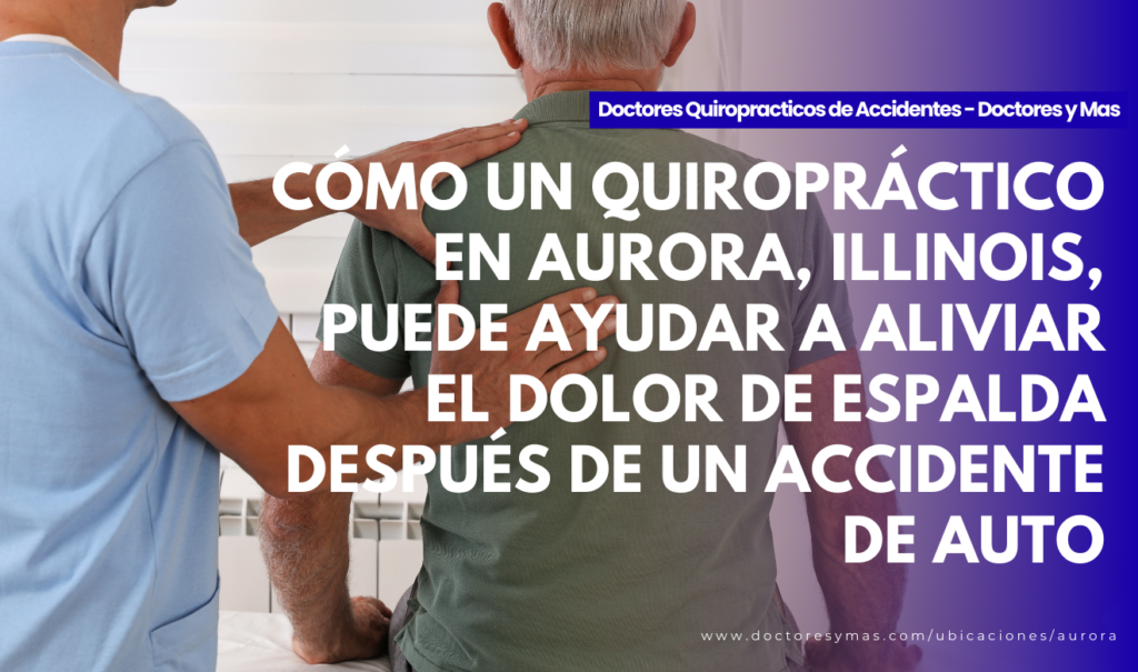 dolor de espalda por accidente de auto aurora quiropráctico