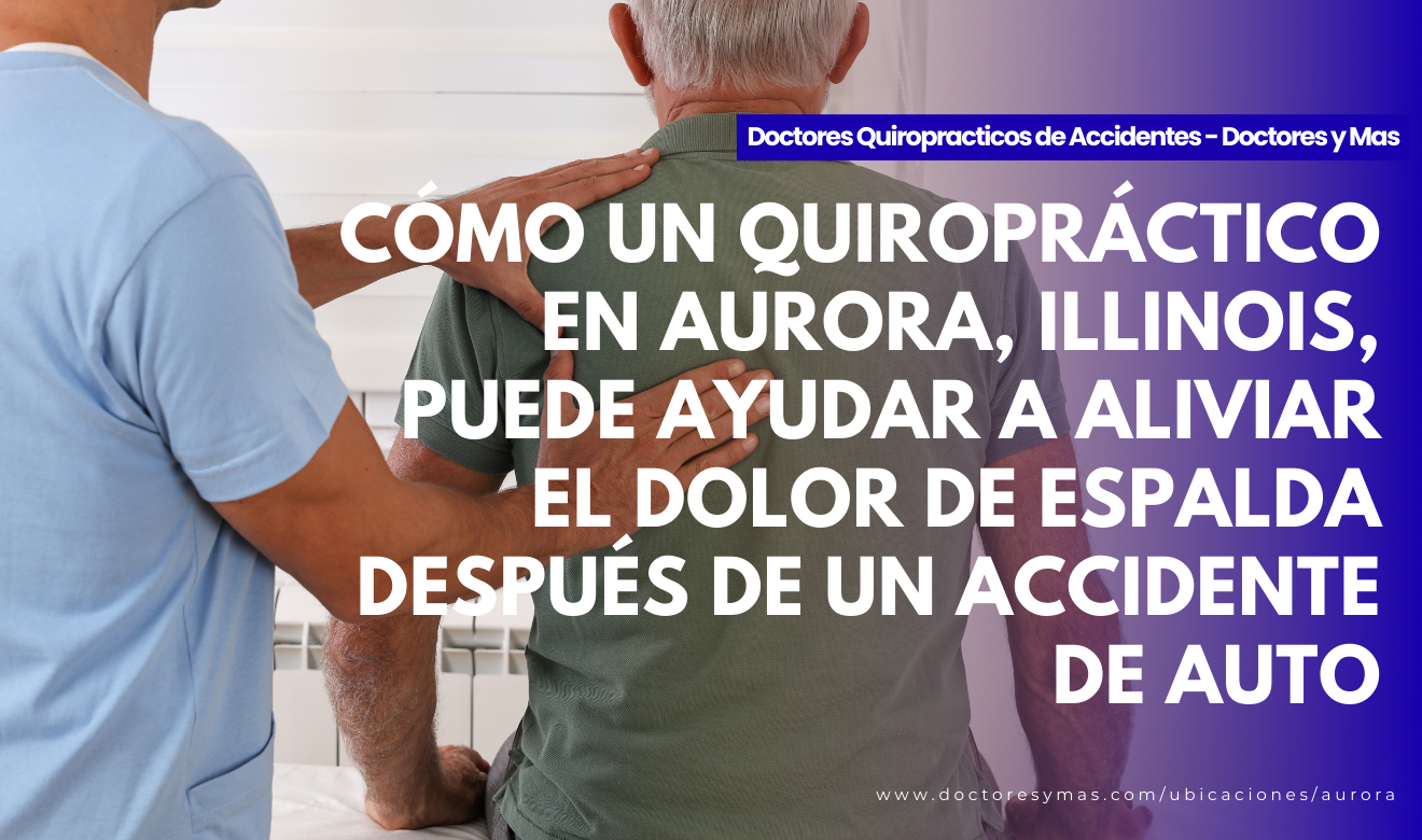 dolor de espalda por accidente de auto aurora quiropráctico