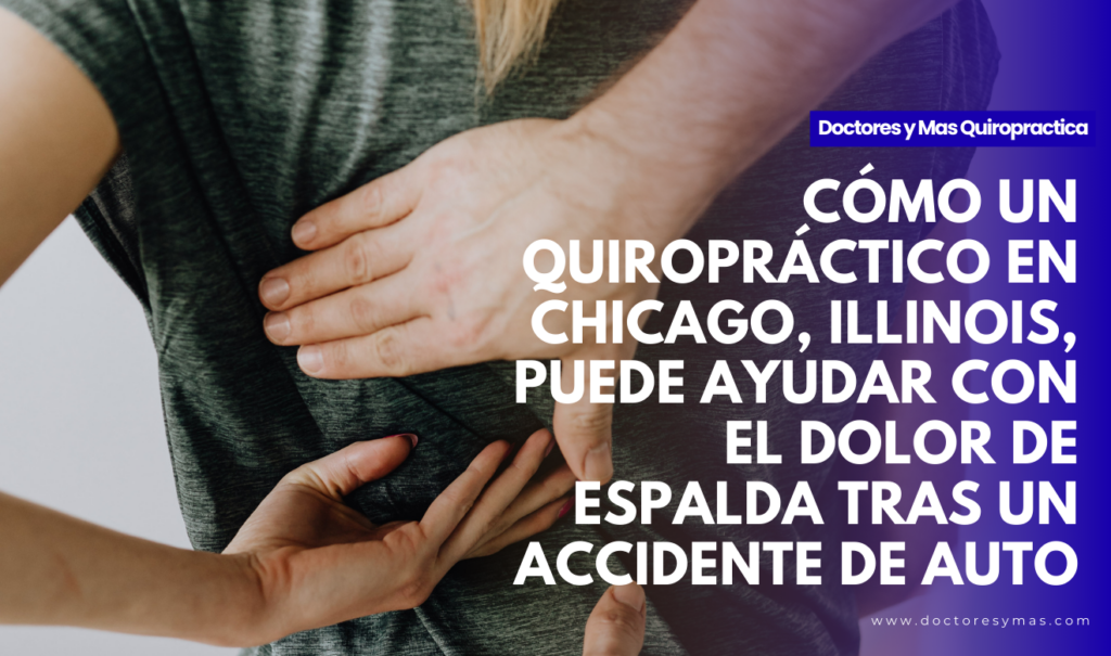 dolor de espalda por accidente de auto chicago quiropráctico