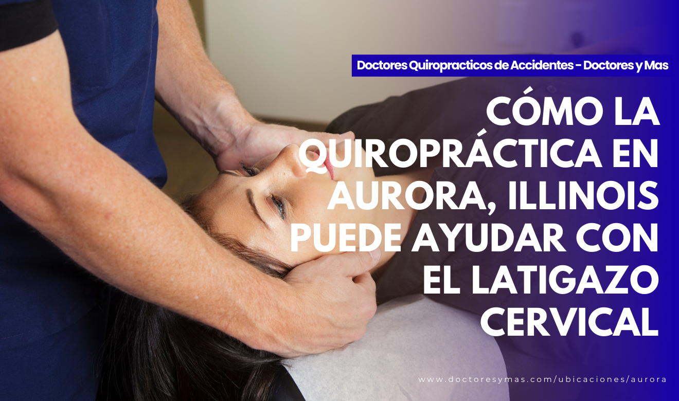latigazo cervical (whiplash) aurora quiropráctico
