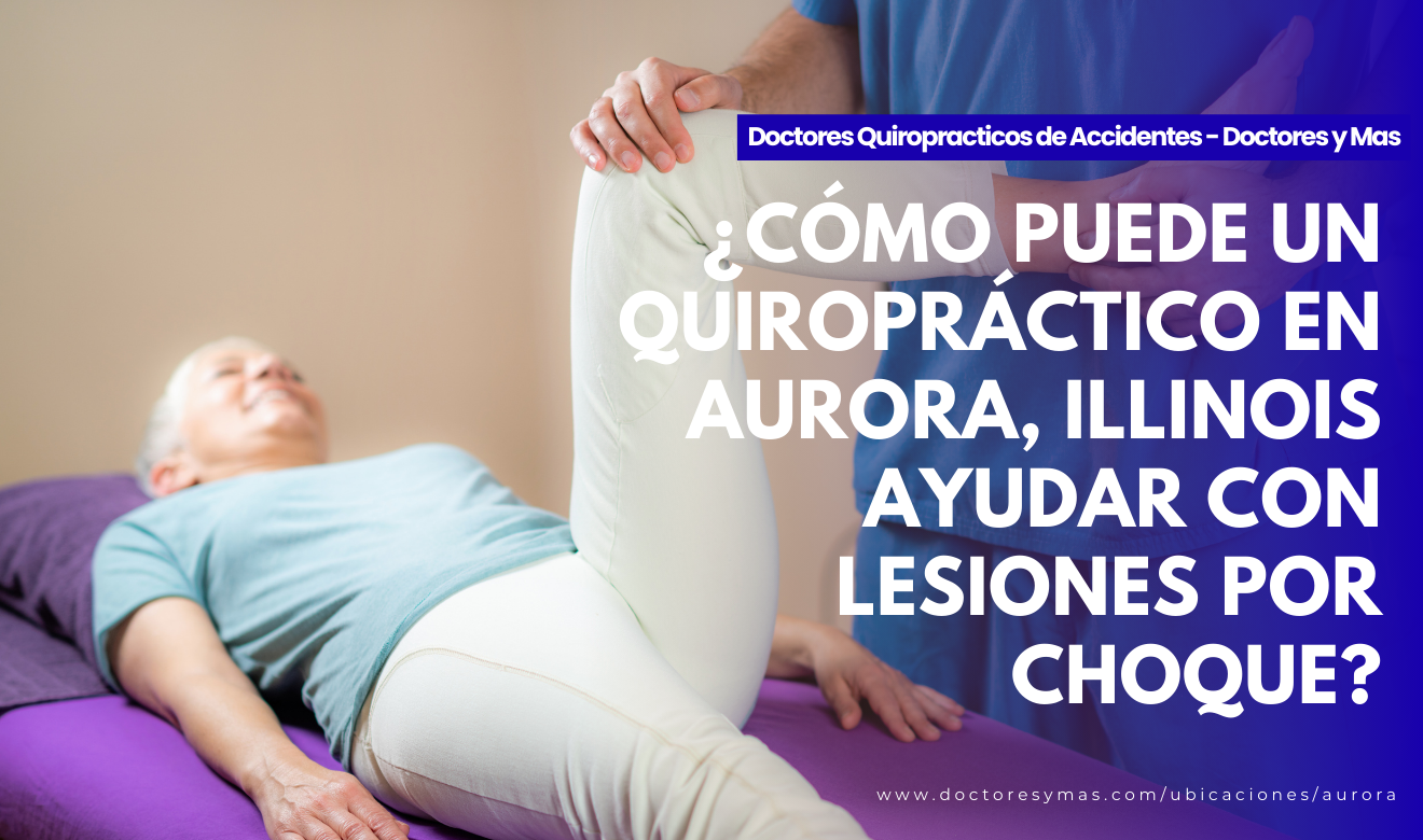 quiropráctico en aurora para lesiones por choque