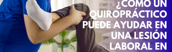 ¿Cómo un quiropráctico puede ayudar en una lesión laboral en Aurora, Illinois?