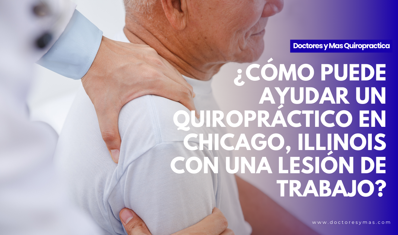 quiropráctico en chicago para lesión de trabajo