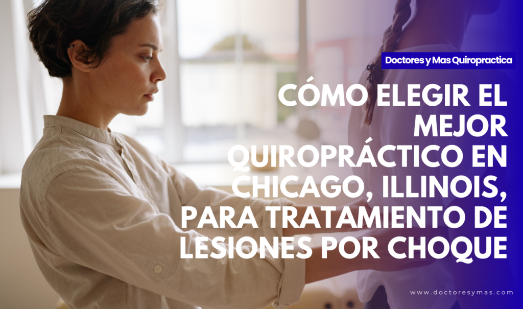 quiropráctico en chicago para lesiones por choque
