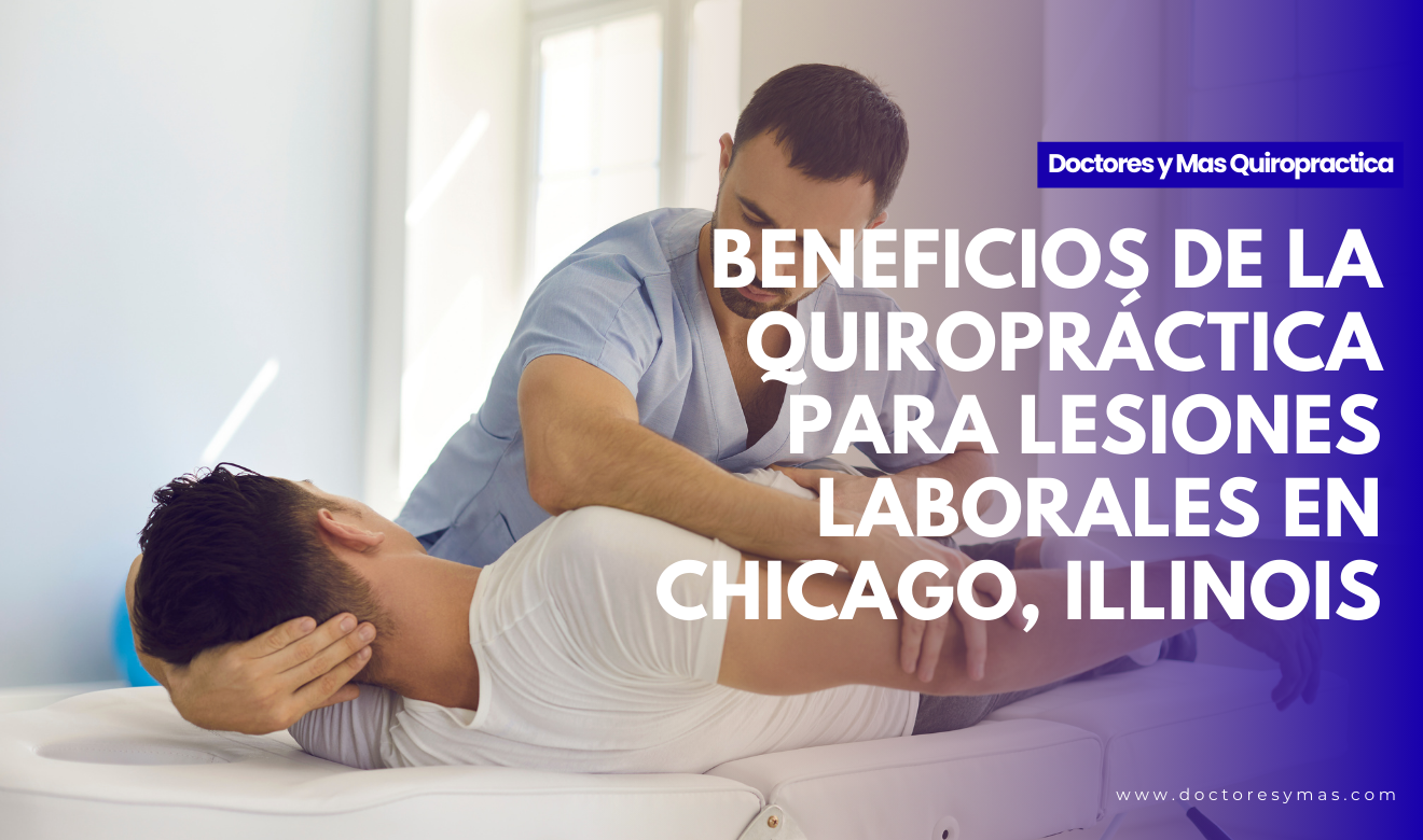 quiropráctico en chicago workers comp lesión laboral