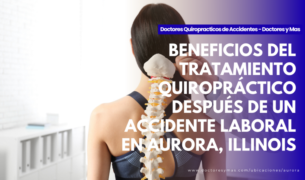 quiropráctico en aurora para accidente en el trabajo
