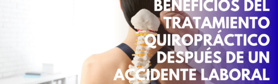 Beneficios del tratamiento quiropráctico después de un accidente laboral en Aurora, Illinois