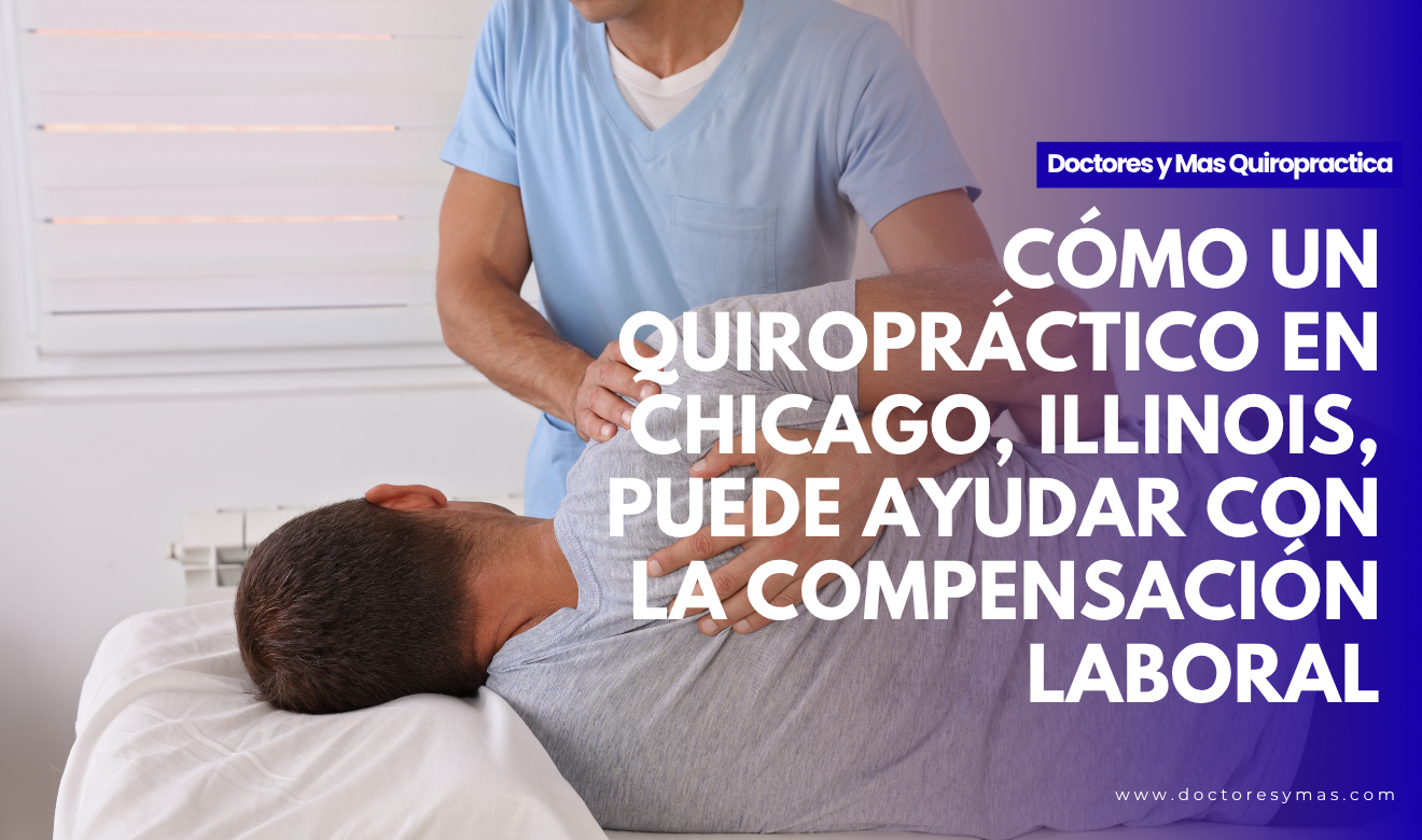 quiropráctico en chicago compensación laboral