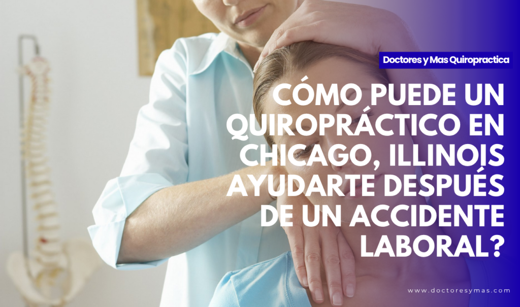 quiropráctico en chicago para accidente en el trabajo