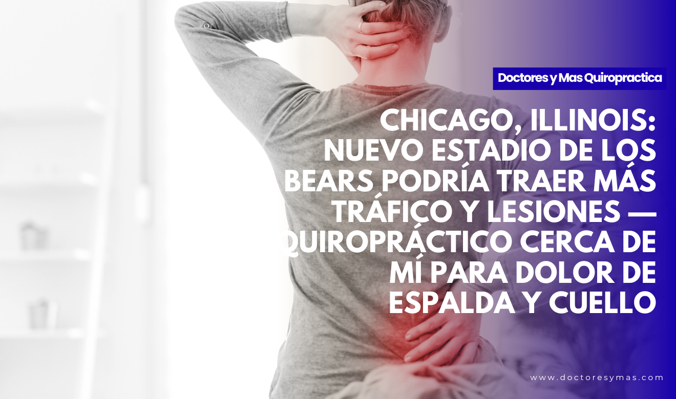 Quiropráctico cerca de mí para dolor de espalda y cuello