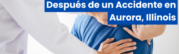 Beneficios del Ajuste Quiropráctico Después de un Accidente en Aurora, Illinois