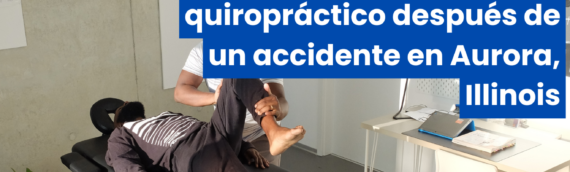 Beneficios del tratamiento quiropráctico después de un accidente en Aurora, Illinois