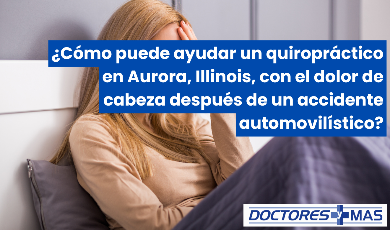 quiropráctico en aurora para dolor de cabeza por choque