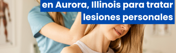 Cómo elegir el mejor quiropráctico en Aurora, Illinois para tratar lesiones personales