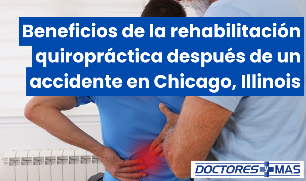 rehabilitación quiropráctica después de accidente chicago
