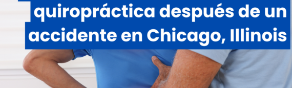 Beneficios de la rehabilitación quiropráctica después de un accidente en Chicago, Illinois
