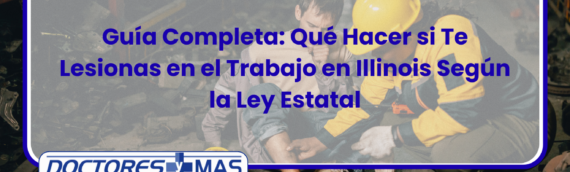Guía Completa: Qué Hacer si Te Lesionas en el Trabajo en Illinois Según la Ley Estatal