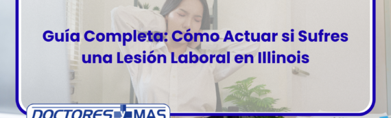 Guía Completa: Cómo Actuar si Sufres una Lesión Laboral en Illinois