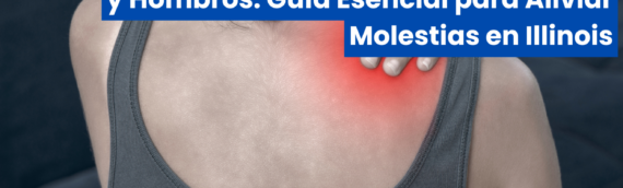 Remedios Caseros para el Dolor de Cuello y Hombros: Guía Esencial para Aliviar Molestias en Illinois