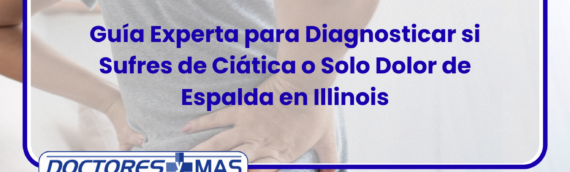 Guía Experta para Diagnosticar si Sufres de Ciática o Solo Dolor de Espalda en Illinois