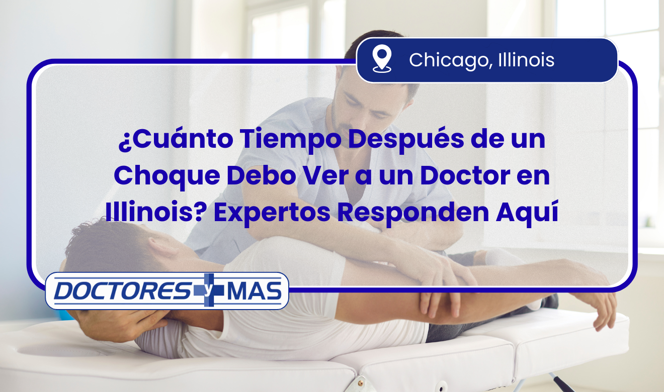 cuánto tiempo después de un choque debo ver a un doctor