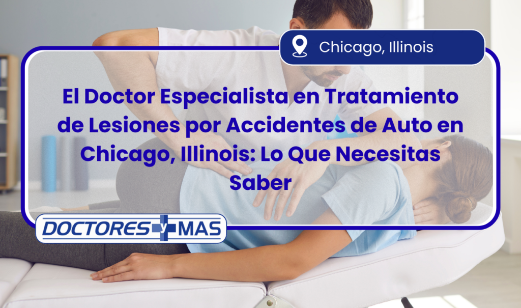 qué tipo de doctor trata lesiones de accidentes de auto