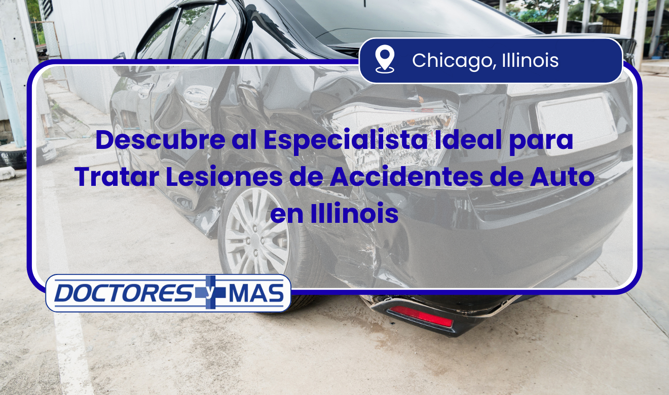 qué tipo de doctor trata lesiones de accidentes de auto