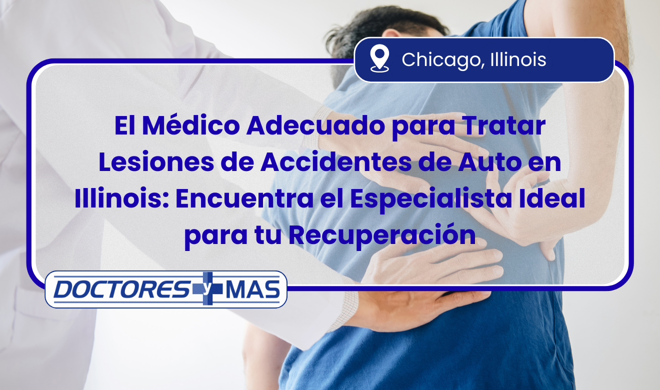 qué tipo de doctor trata lesiones de accidentes de auto