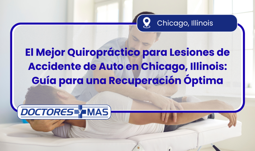 mejor quiropráctico para lesiones de accidente de auto en Chicago
