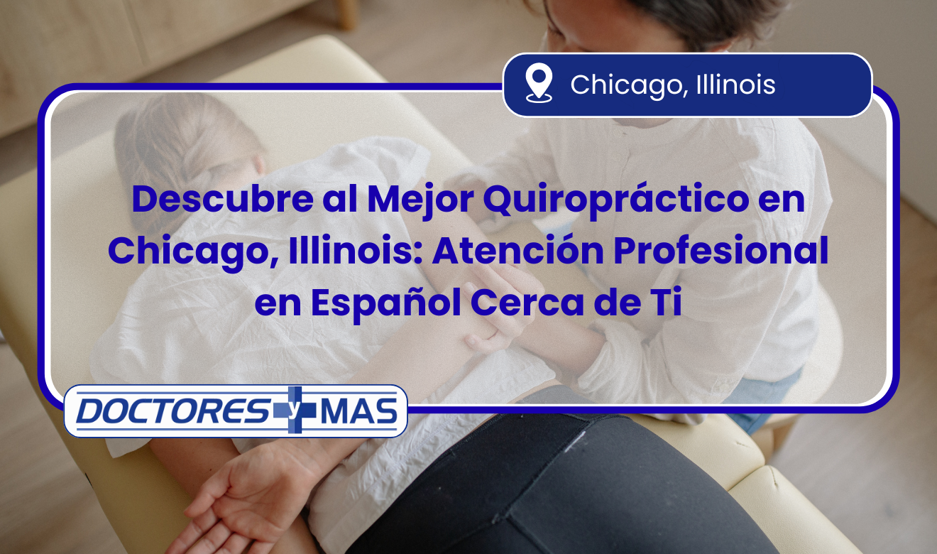 quiropráctico cerca de mí que habla español en Chicago