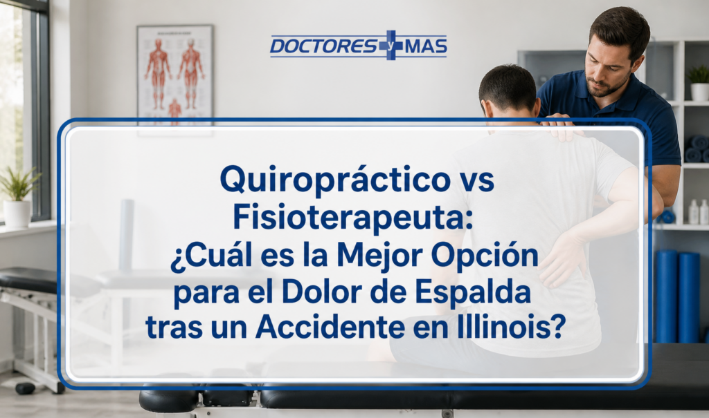 Quiropráctico vs Fisioterapeuta: ¿Cuál es la Mejor Opción para el Dolor de Espalda tras un Accidente en Illinois?