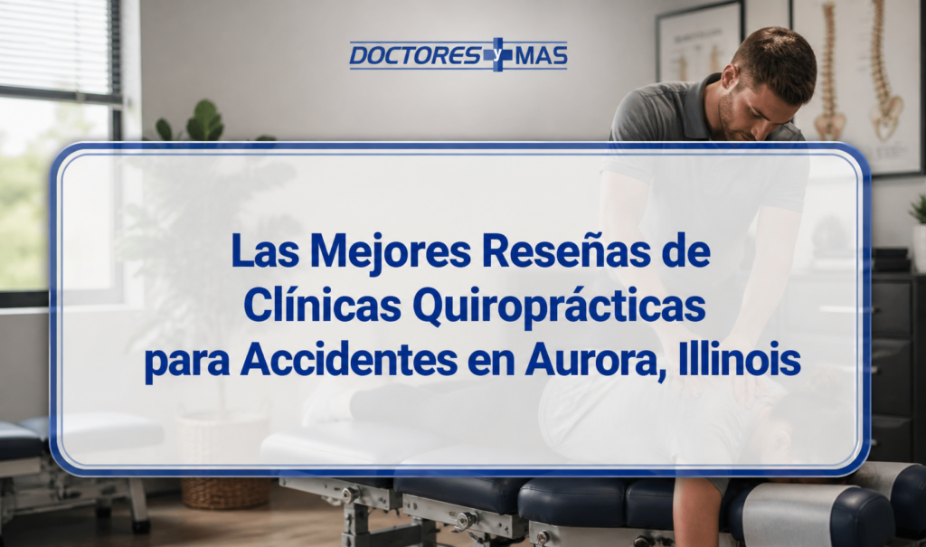 Las Mejores Reseñas de Clínicas Quiroprácticas para Accidentes en Aurora, Illinois